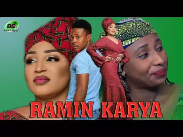 RAMIN KARYA Part 1&2 Sabon Shirin Hausa Full HD 2019 Latest Hausa Film